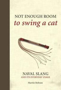 Not Enough Room To Swing A Cat di Martin Robson edito da Bloomsbury Publishing Plc