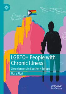 LGBTQ+ People with Chronic Illness di Mara Pieri edito da Springer International Publishing