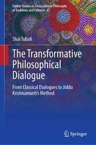 The Transformative Philosophical Dialogue di Shai Tubali edito da Springer Nature Switzerland