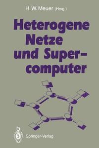 Heterogene Netze und Supercomputer edito da Springer Berlin Heidelberg