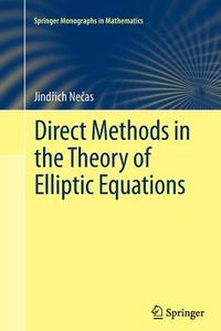 Direct Methods in the Theory of Elliptic Equations di Jindrich Necas edito da Springer Berlin Heidelberg