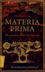 Materia Prima di Hans Biedermann edito da Marix Verlag