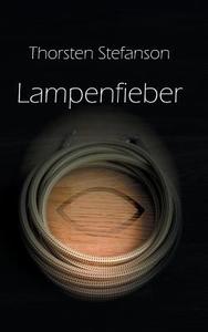 Lampenfieber di Thorsten Stefanson edito da Books On Demand
