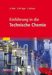 Einfuhrung In Die Technische Chemie di Arno Behr, David W. Agar, Jakob Jorissen edito da Spektrum Akademischer Verlag