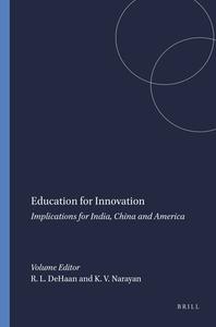 Education for Innovation: Implications for India, China and America edito da SENSE PUBL