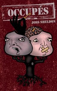 Occupés di Joss Sheldon edito da Joss Sheldon