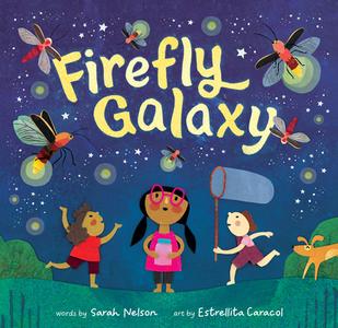 Firefly Galaxy di Sarah Nelson edito da BAREFOOT BOOKS