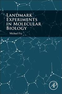 Landmark Experiments in Molecular Biology di Michael Fry edito da Elsevier LTD, Oxford