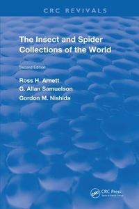 The Insect & Spider Collections Of The World di Jr. Arnett, G. Allan Samuelson, Gordon M. Nishida edito da Taylor & Francis Ltd
