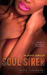 Soul Siren: A Thriller di Aisha Duquesne edito da DELTA