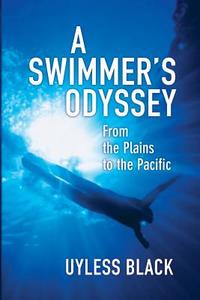 A Swimmer's Odyssey di Uyless Black edito da Iei Press