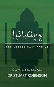 Islam Rising di Stuart Robinson edito da CITYHARVEST INTL