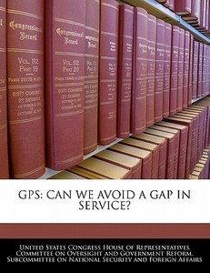 Gps: Can We Avoid A Gap In Service? edito da Bibliogov