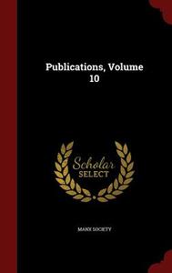Publications; Volume 10 edito da Andesite Press