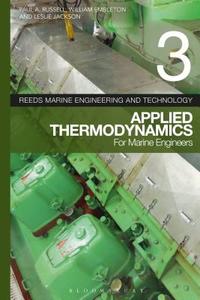 Reeds Vol 3: Applied Thermodynamics for Marine Engineers di Alan Murphy, William Embleton, Paul Anthony Russell, Leslie Jackson edito da Bloomsbury Publishing PLC