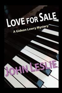 Love for Sale di John Leslie edito da Createspace