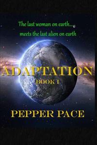 Adaptation: Book 1 di Pepper Pace edito da Createspace