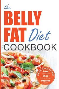 Belly Fat Diet Cookbook di John Chatham edito da Rockridge Press