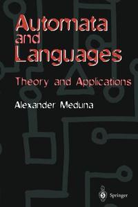 Automata and Languages di Alexander Meduna edito da Springer London