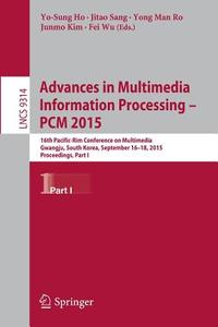 Advances in Multimedia Information Processing -- PCM 2015 edito da Springer International Publishing