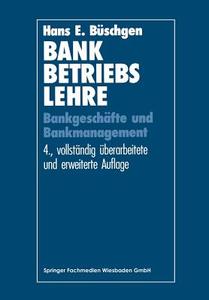 Bankbetriebslehre di Hans E Buschgen edito da Gabler Verlag