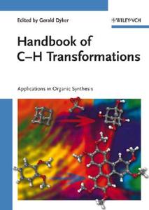 Handbook Of C-h Transformations di G Dyker edito da Wiley-vch Verlag Gmbh