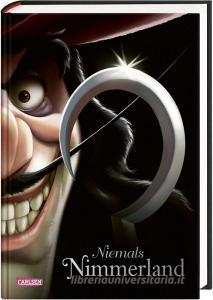 Disney. Villains 9: Niemals Nimmerland di Walt Disney, Serena Valentino edito da Carlsen Verlag GmbH