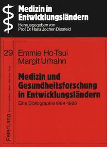 Medizin und Gesundheitsforschung in Entwicklungsländern di Margit Urhahn, Emmie Ho-Tsui edito da Lang, Peter GmbH