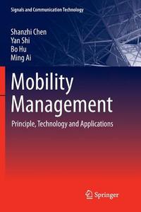Mobility Management di Ming Ai, Shanzhi Chen, Bo Hu, Yan Shi edito da Springer Berlin Heidelberg