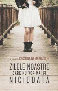 Zilele Noastre Care NU VOR Mai Fi Niciodata di Cristina Nemerovschi edito da INTERCONFESSIONAL BIBLE SOC OF