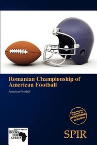 Romanian Championship Of American Football edito da Duc