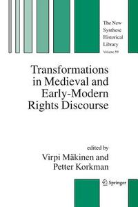 Transformations in Medieval and Early-Modern Rights Discourse edito da Springer Netherlands