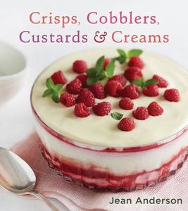 Crisps, Cobblers, Custards & Creams di Jean Anderson edito da HOUGHTON MIFFLIN