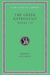 The Greek Anthology di Classical Library Loeb edito da Harvard University Press