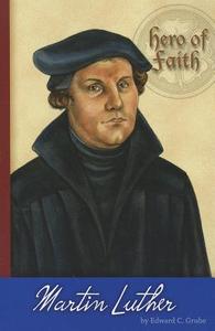Martin Luther di Edward C. Grube edito da CONCORDIA PUB HOUSE