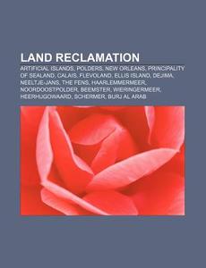 Land Reclamation: Polder, Sahysmod, Salt di Books Llc edito da Books LLC, Wiki Series