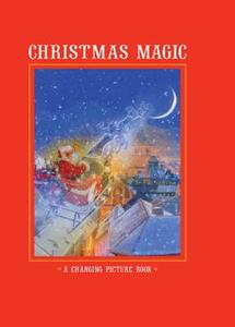 Christmas Magic: A Changing Picture Book di Kirsten Hall edito da STERLING PUB