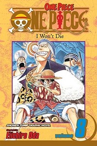 One Piece, Vol. 8 di Eiichiro Oda edito da Viz Media, Subs. of Shogakukan Inc