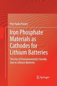 Iron Phosphate Materials as Cathodes for Lithium Batteries di Pier Paolo Prosini edito da Springer London