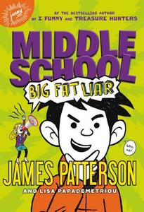 Big, Fat Liar di James Patterson, Lisa Papademetriou edito da Hachette Audio