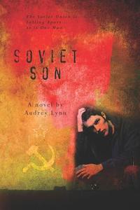 Soviet Son di Audrey Lynn edito da Createspace