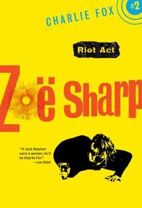 Riot ACT di Zoe Sharp edito da FELONY & MAYHEM LLC