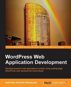 Wordpress Web Application Development di Ratnayake Mudiyan edito da PACKT PUB