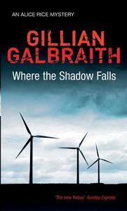 Where The Shadow Falls di Gillian Galbraith edito da Birlinn General