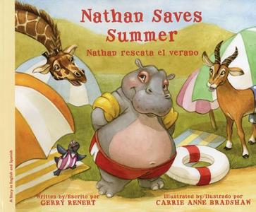 Nathan Saves Summer/Nathan Rescata El Verano di Gerry Renert edito da Raven Tree Press