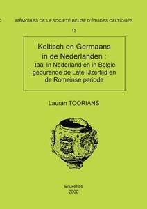 Mémoire n°13 -  Keltisch en Germaans in de Nederlanden di Lauran Toorians edito da Société Belge d'Etudes Celtiques