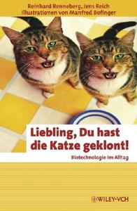 Liebling, Du Hast Die Katze Geklont! di Reinhard Renneberg, Jens Reich edito da Wiley-vch Verlag Gmbh