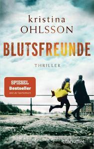 Blutsfreunde di Kristina Ohlsson edito da Blanvalet Taschenbuchverl