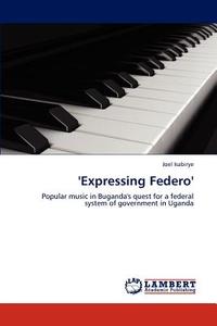 'Expressing Federo' di Joel Isabirye edito da LAP Lambert Acad. Publ.