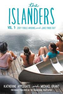 The Islanders: Volume 1: Zoey Fools Around and Jake Finds Out di Katherine Applegate, Michael Grant edito da HARPERCOLLINS